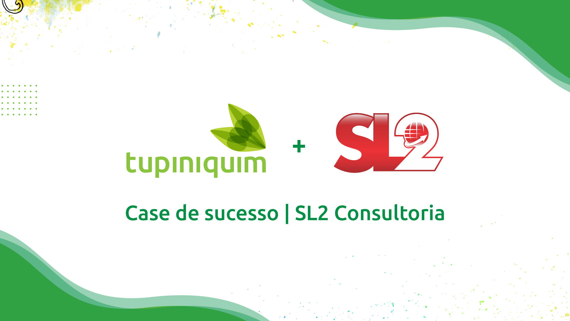 Logotipos Tupiniquim e SL2, case de sucesso em consultoria
